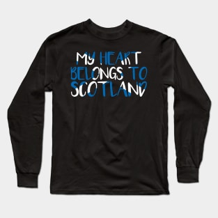 MY HEART BELONGS TO SCOTLAND, Scottish Flag Text Slogan Long Sleeve T-Shirt